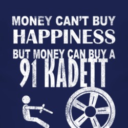 Money Cant Buy Happiness 1991 Chevy Kadett Dark Distressed T Shirt