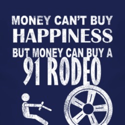 Money Cant Buy Happiness 1991 Chevy Rodeo Dark Distressed T Shirt