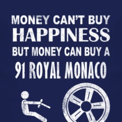 Money Cant Buy Happiness 1991 Dodge Royal Monaco Dark Distressed T Shi