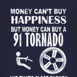Money Cant Buy Happiness 1991 Oldsmobile Tornado Dark Distressed T Shi