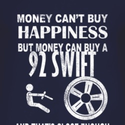 Money Cant Buy Happiness 1992 Chevy Swift Dark Distressed T Shirt