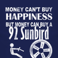 Money Cant Buy Happiness 1992 Pontiac Sunbird Dark Distressed T Shirt
