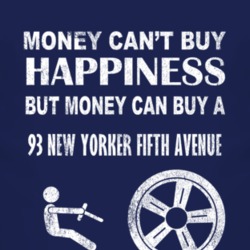 Money Cant Buy Happiness 1993 Chrysler New Yorker Fifth Avenue Dark Di