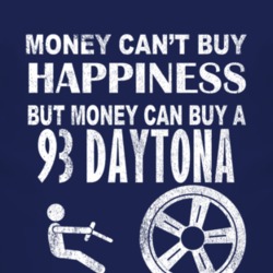 Money Cant Buy Happiness 1993 Dodge Daytona Dark Distressed T Shirt