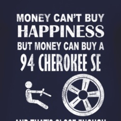 Money Cant Buy Happiness 1994 Cherokee SE Dark Distressed T Shirt