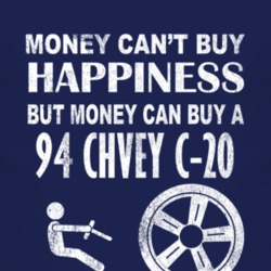Money Cant Buy Happiness 1994 Chevy C-20 Dark Distressed T Shirt