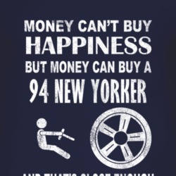 Money Cant Buy Happiness 1994 Chrysler New Yorker Dark Distressed T Sh