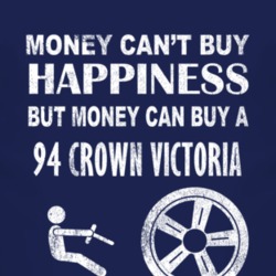 Money Cant Buy Happiness 1994 Crown Victoria Dark Distressed T Shirt