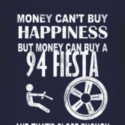 Money Cant Buy Happiness 1994 Fiesta Dark Distressed T Shirt