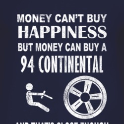 Money Cant Buy Happiness 1994 Lincoln Continental Dark Distressed T Sh