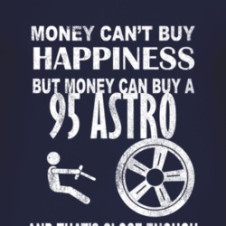 Money Cant Buy Happiness 1995 Chevy Astro Dark Distressed T Shirt