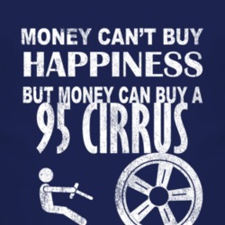 Money Cant Buy Happiness 1995 Chrysler Cirrus Dark Distressed T Shirt