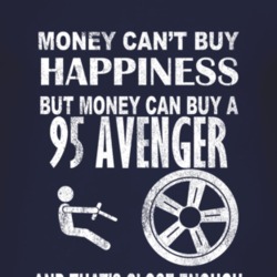 Money Cant Buy Happiness 1995 Dodge Avenger Dark Distressed T Shirt
