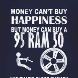 Money Cant Buy Happiness 1995 Dodge Ram 50 Dark Distressed T Shirt