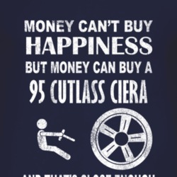 Money Cant Buy Happiness 1995 Oldsmobile Cutlass Ciera Dark Distressed