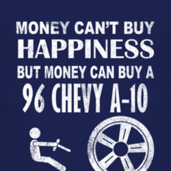 Money Cant Buy Happiness 1996 Chevy A-20 Dark Distressed T Shirt