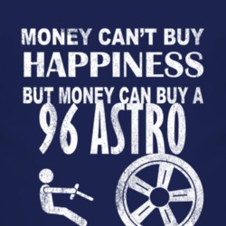 Money Cant Buy Happiness 1996 Chevy Astro Dark Distressed T Shirt