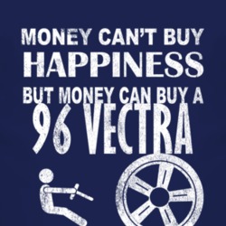 Money Cant Buy Happiness 1996 Chevy Vectra Dark Distressed T Shirt