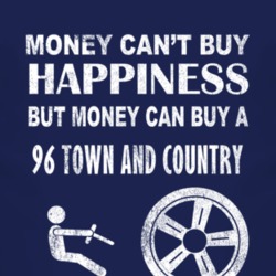 Money Cant Buy Happiness 1996 Chrysler Town and Country Dark Distresse