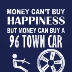 Money Cant Buy Happiness 1996 Lincoln Town Car Dark Distressed T Shirt