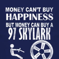 Money Cant Buy Happiness 1997 BUICK SKYLARK Dark Distressed T Shirt