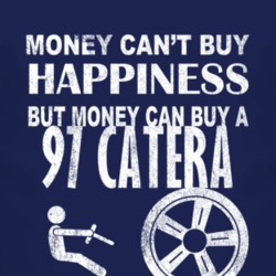Money Cant Buy Happiness 1997 Cadillac Catera Dark Distressed T Shirt