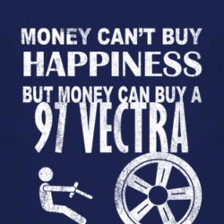 Money Cant Buy Happiness 1997 Chevy Vectra Dark Distressed T Shirt