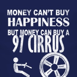 Money Cant Buy Happiness 1997 Chrysler Cirrus Dark Distressed T Shirt