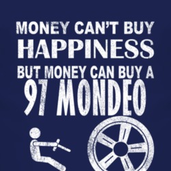 Money Cant Buy Happiness 1997 Mondeo Dark Distressed T Shirt