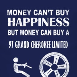 Money Cant Buy Happiness 1997 Grand Cherokee Limited Dark Distressed T