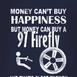 Money Cant Buy Happiness 1997 Pontiac Firefly Dark Distressed T Shirt