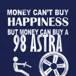 Money Cant Buy Happiness 1998 Chevy Astra Dark Distressed T Shirt