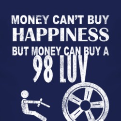 Money Cant Buy Happiness 1998 Chevy LUV Dark Distressed T Shirt