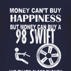 Money Cant Buy Happiness 1998 Chevy Swift Dark Distressed T Shirt