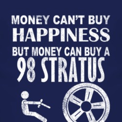 Money Cant Buy Happiness 1998 Chrysler Stratus Dark Distressed T Shirt