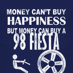Money Cant Buy Happiness 1998 Fiesta Dark Distressed T Shirt