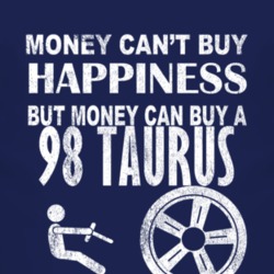 Money Cant Buy Happiness 1998 Taurus Dark Distressed T Shirt