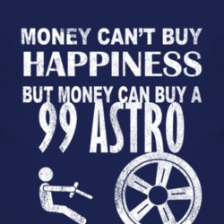 Money Cant Buy Happiness 1999 Chevy Astro Dark Distressed T Shirt