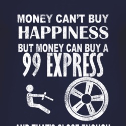Money Cant Buy Happiness 1999 Chevy Express Dark Distressed T Shirt