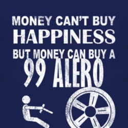 Money Cant Buy Happiness 1999 Oldsmobile Alero Dark Distressed T Shirt