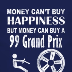Money Cant Buy Happiness 1999 Pontiac Grand Prix Dark Distressed T Shi