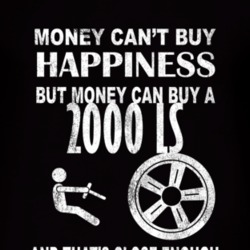 Money Cant Buy Happiness 2000 Lincoln LS Dark Distressed T Shirt