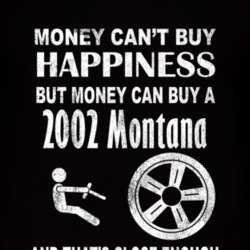 Money Cant Buy Happiness 2002 Pontiac Montana Dark Distressed T Shirt