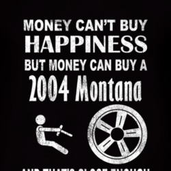 Money Cant Buy Happiness 2004 Pontiac Montana Dark Distressed T Shirt