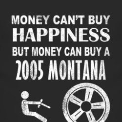Money Cant Buy Happiness 2005 Chevy Montana Dark Distressed T Shirt