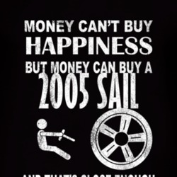 Money Cant Buy Happiness 2005 Chevy Sail Dark Distressed T Shirt