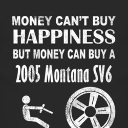 Money Cant Buy Happiness 2005 Pontiac Montana SV6 Dark Distressed T Sh