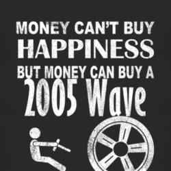 Money Cant Buy Happiness 2005 Pontiac Wave Dark Distressed T Shirt