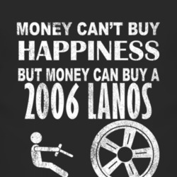 Money Cant Buy Happiness 2006 Chevy Lanos Dark Distressed T Shirt
