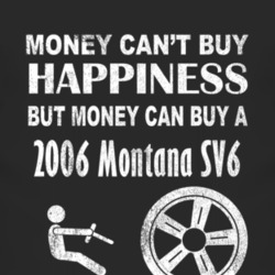 Money Cant Buy Happiness 2006 Pontiac Montana SV6 Dark Distressed T Sh
